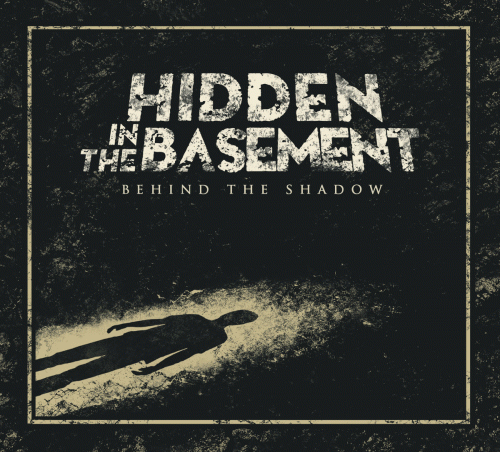 Hidden In The Basement : Behind the Shadow